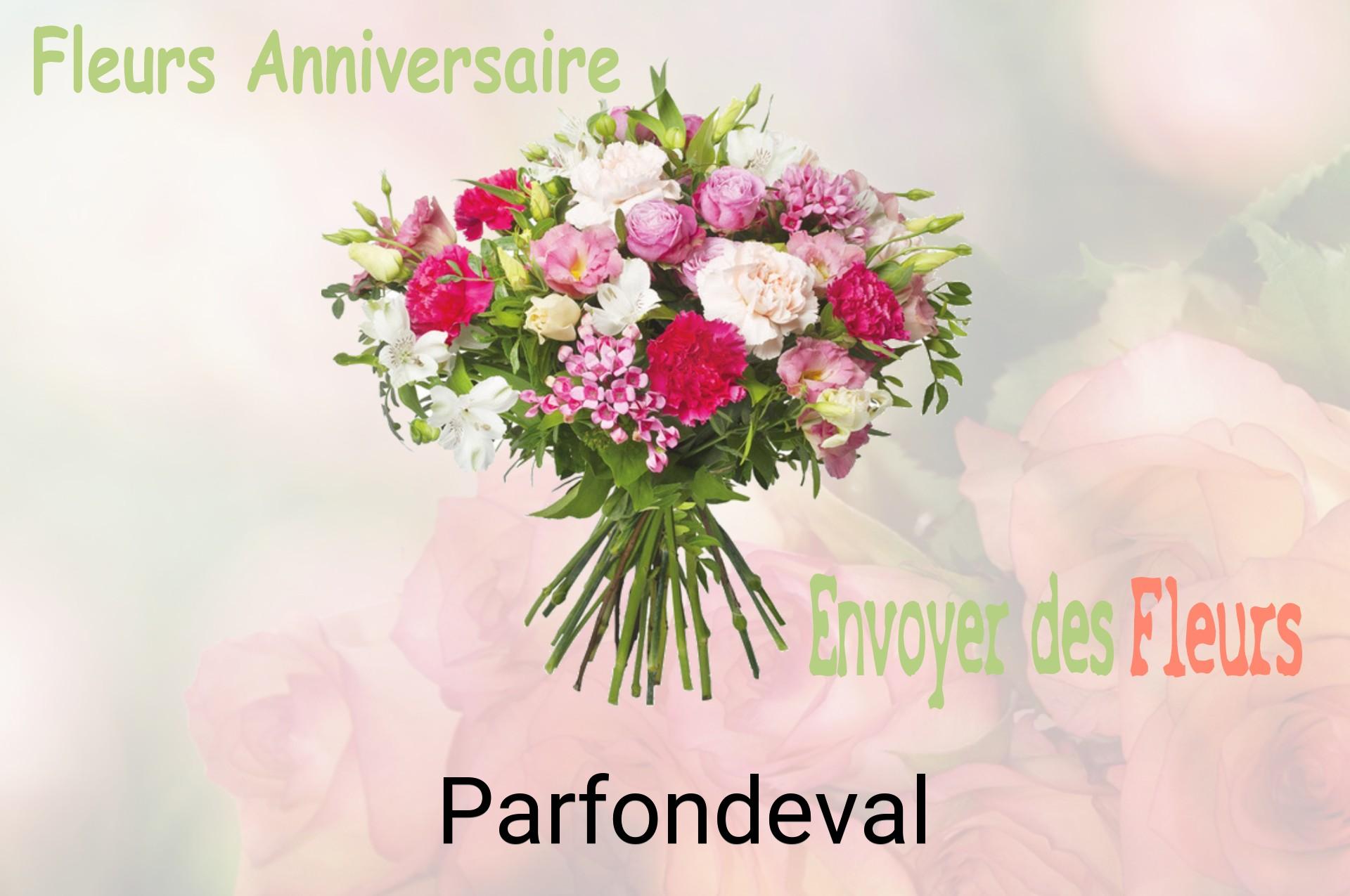 Bouquet de fleurs d’anniversaire livré à Parfondeval